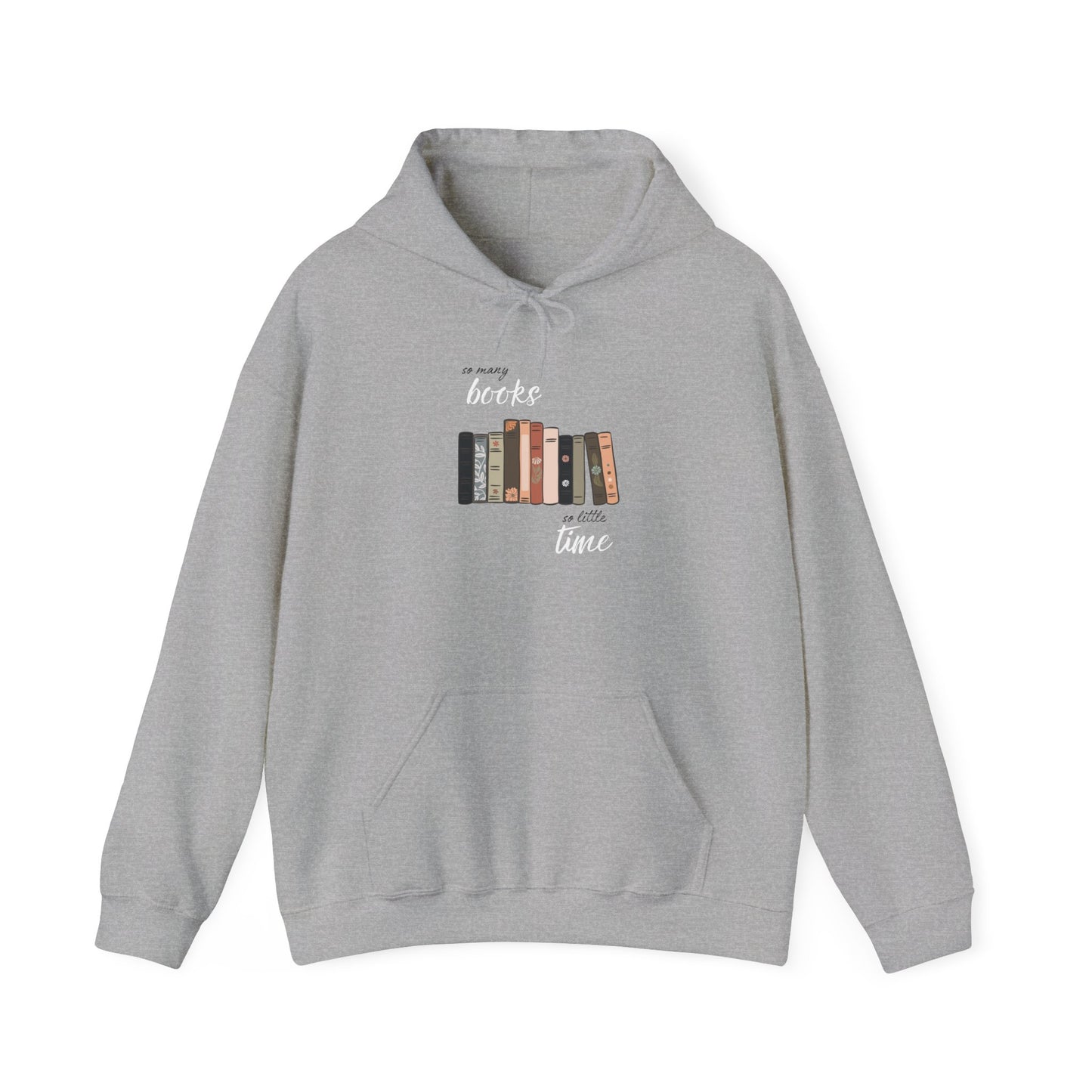 "So Many Books, So Little Time"- Unisex Hoodie