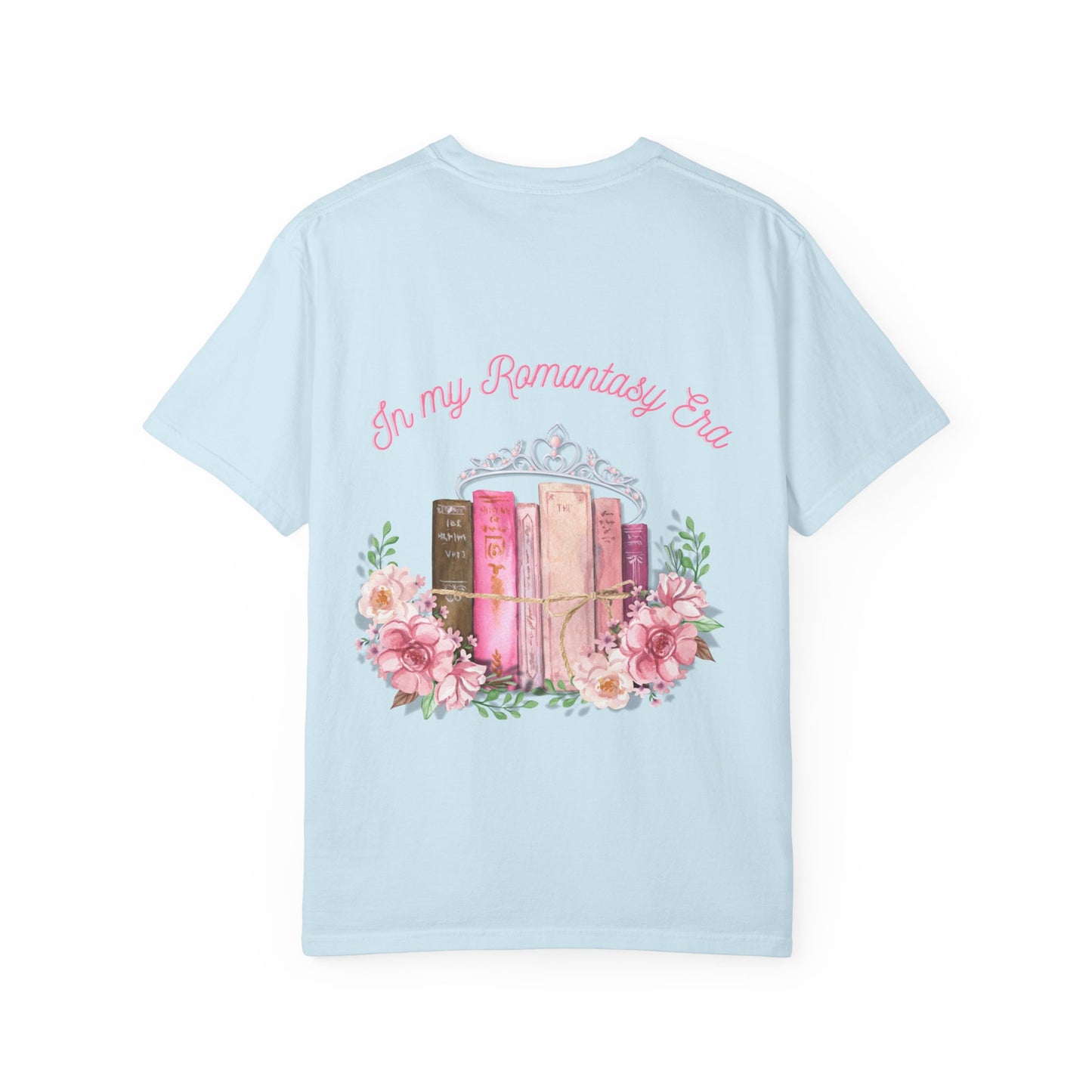 In My Romantasy Era Garment-Dyed T-shirt