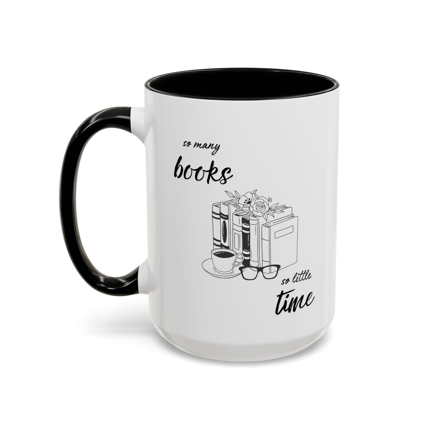 So Many Books, So Little Time Accent Coffee Mug - Perfect for Cozy Mornings and Gift Giving