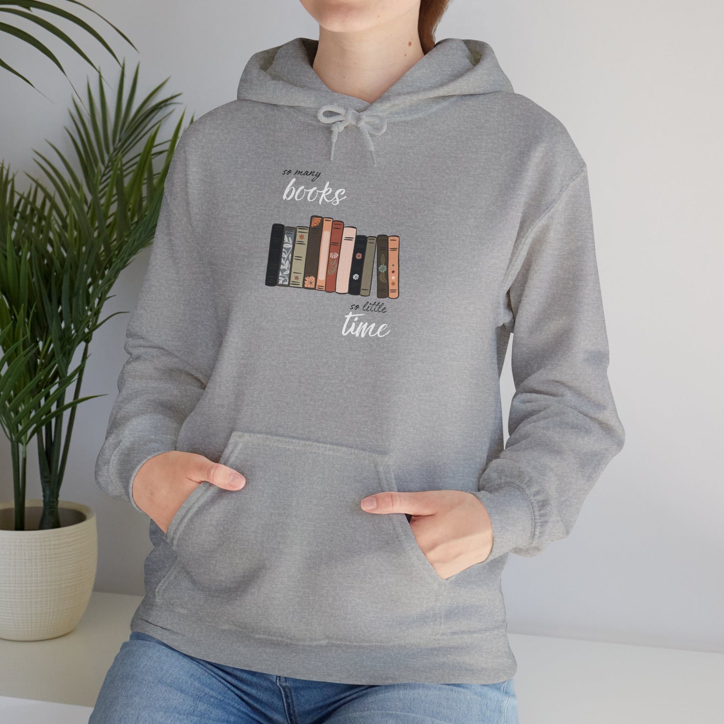 "So Many Books, So Little Time"- Unisex Hoodie