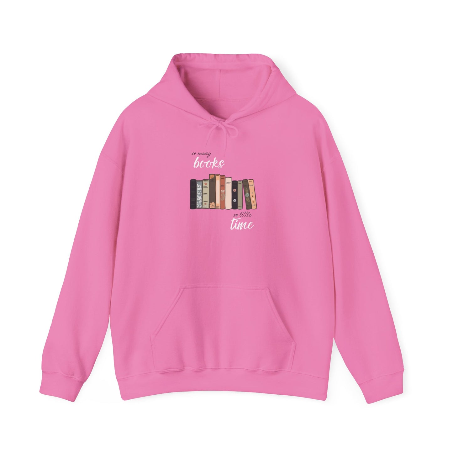 "So Many Books, So Little Time"- Unisex Hoodie