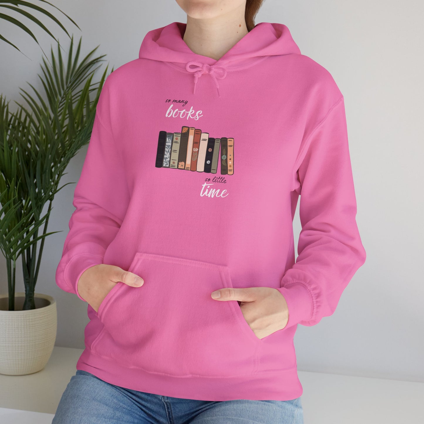 "So Many Books, So Little Time"- Unisex Hoodie