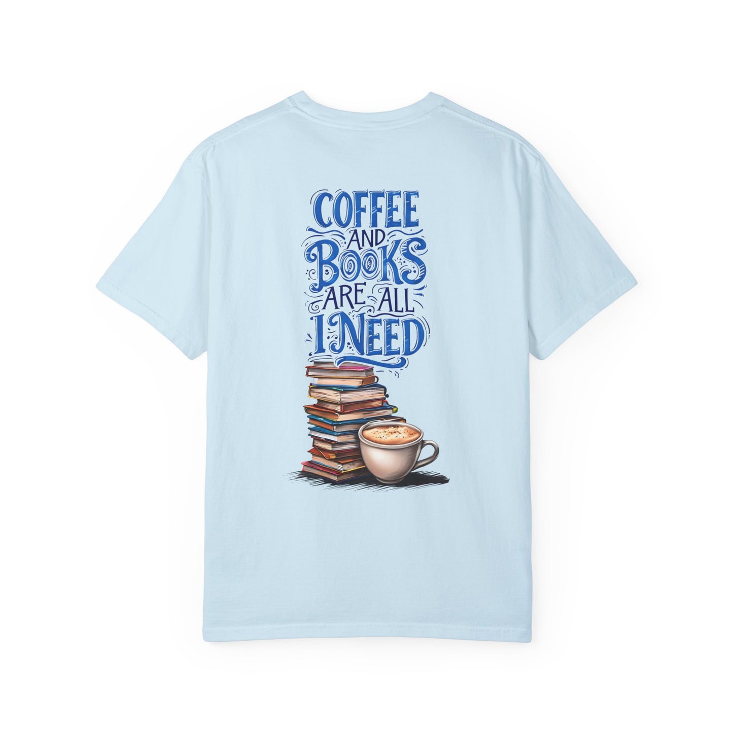 Coffee and Books Are All I Need T-Shirt