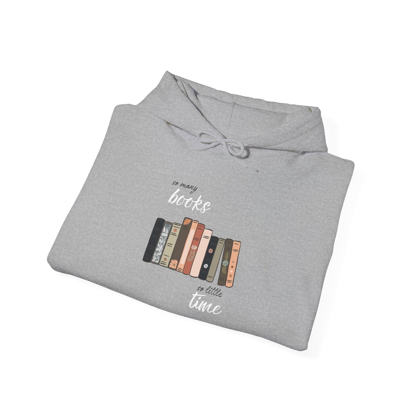 "So Many Books, So Little Time"- Unisex Hoodie