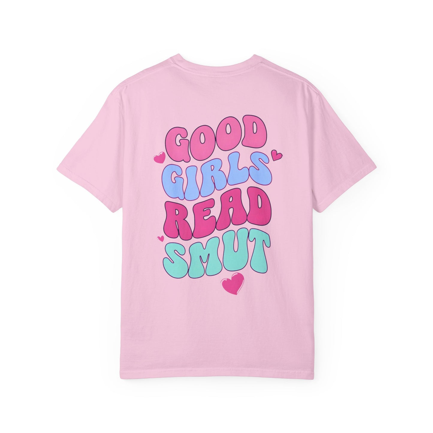 Good Girls Read Smut Garment-Dyed T-shirt