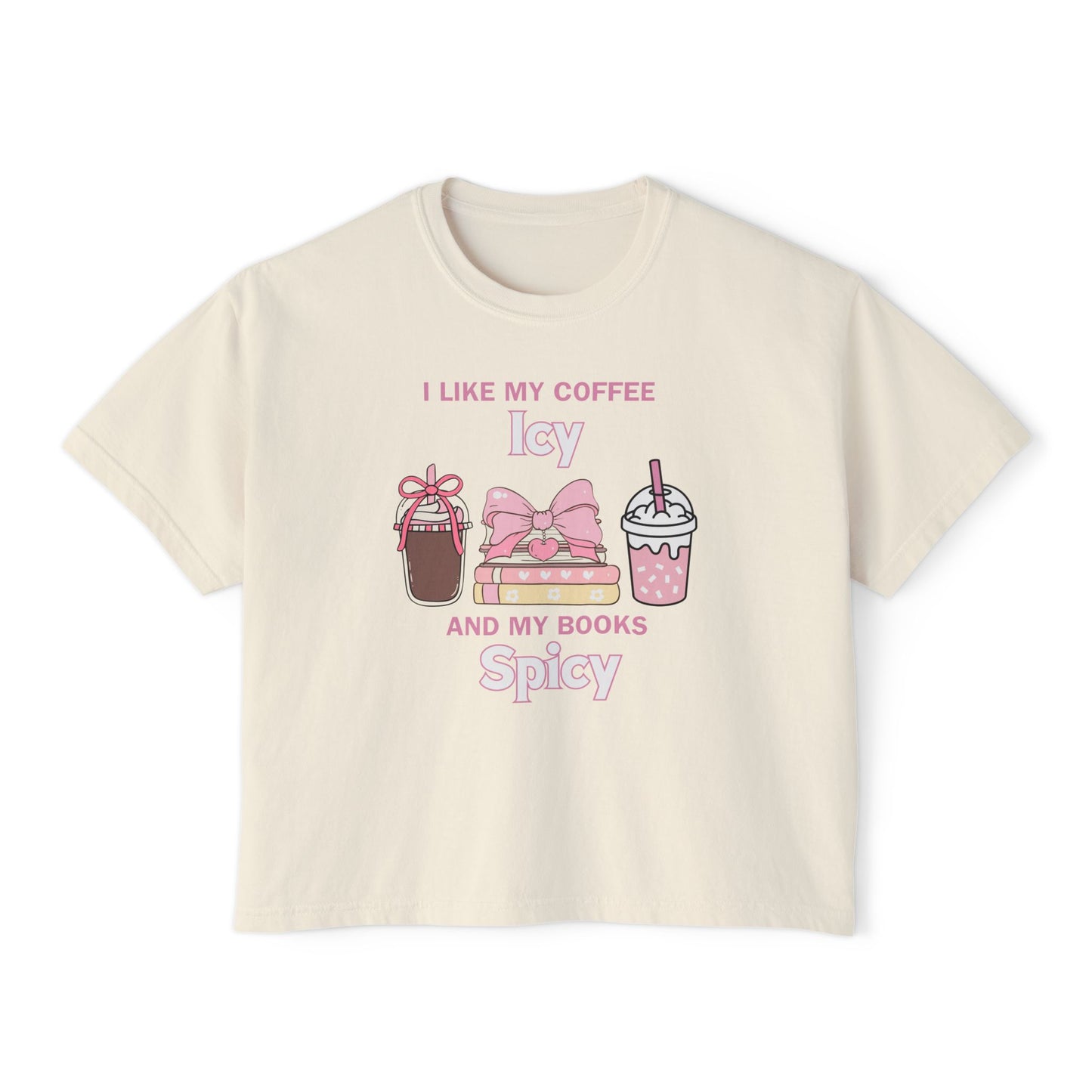 “I Like My Coffee Icy & My Books Spicy” Comfort Colors Boxy Tee