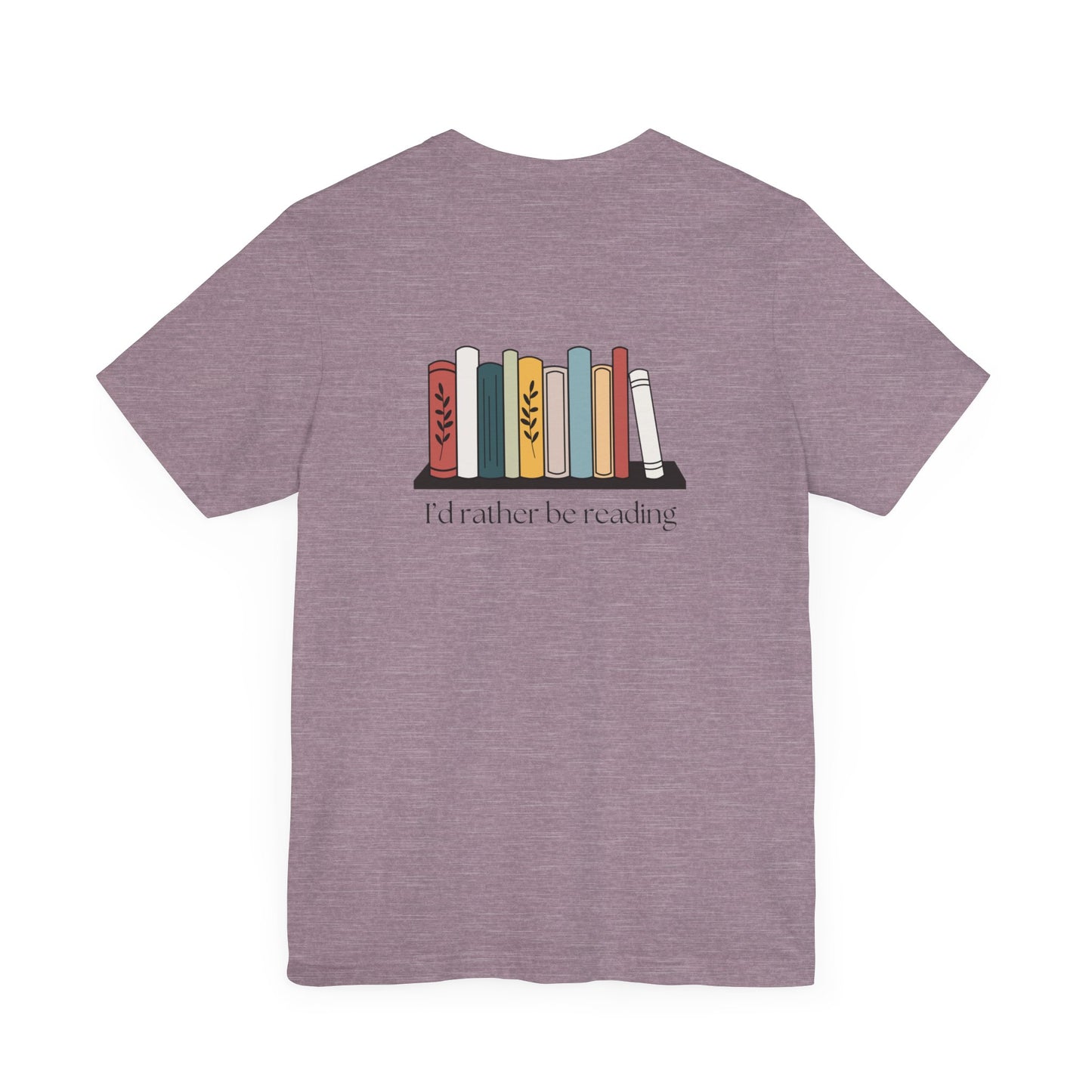 "I'd Rather Be Reading" Unisex Short Sleeve Tee