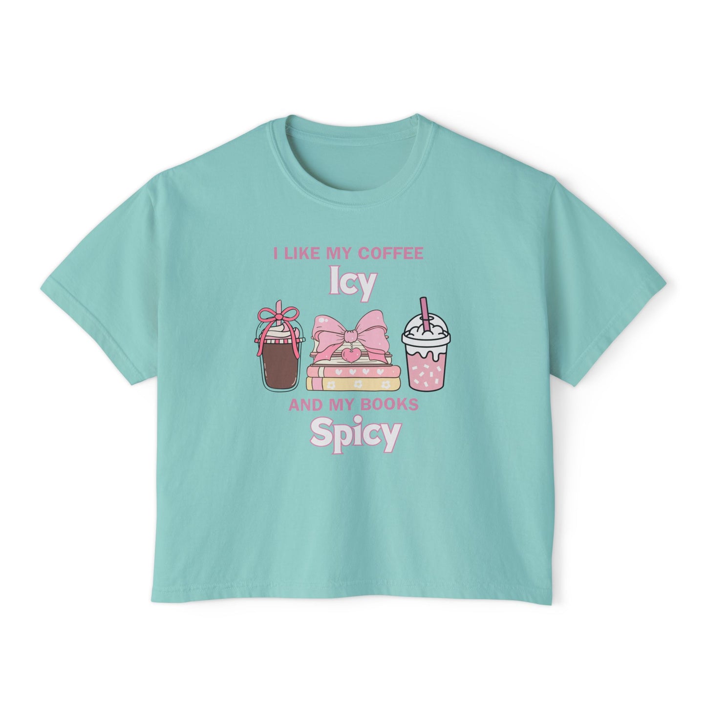 “I Like My Coffee Icy & My Books Spicy” Comfort Colors Boxy Tee