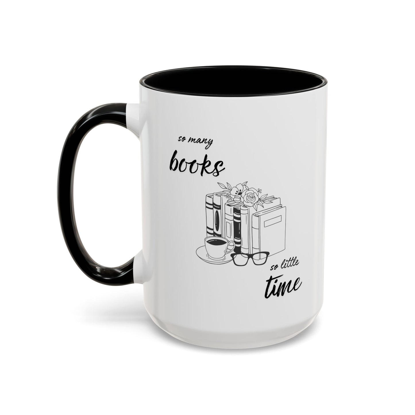 So Many Books, So Little Time Accent Coffee Mug - Perfect for Cozy Mornings and Gift Giving