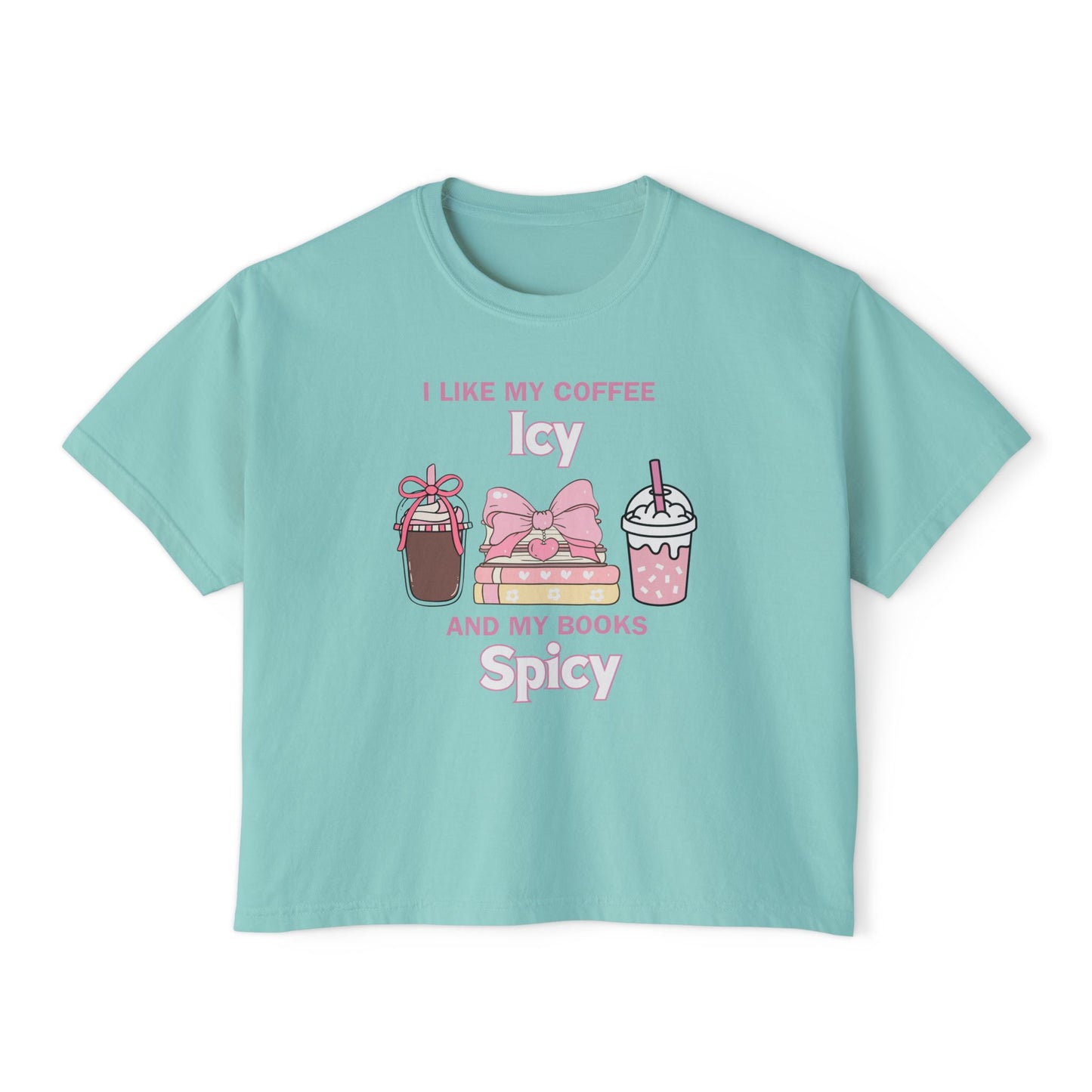 “I Like My Coffee Icy & My Books Spicy” Comfort Colors Boxy Tee