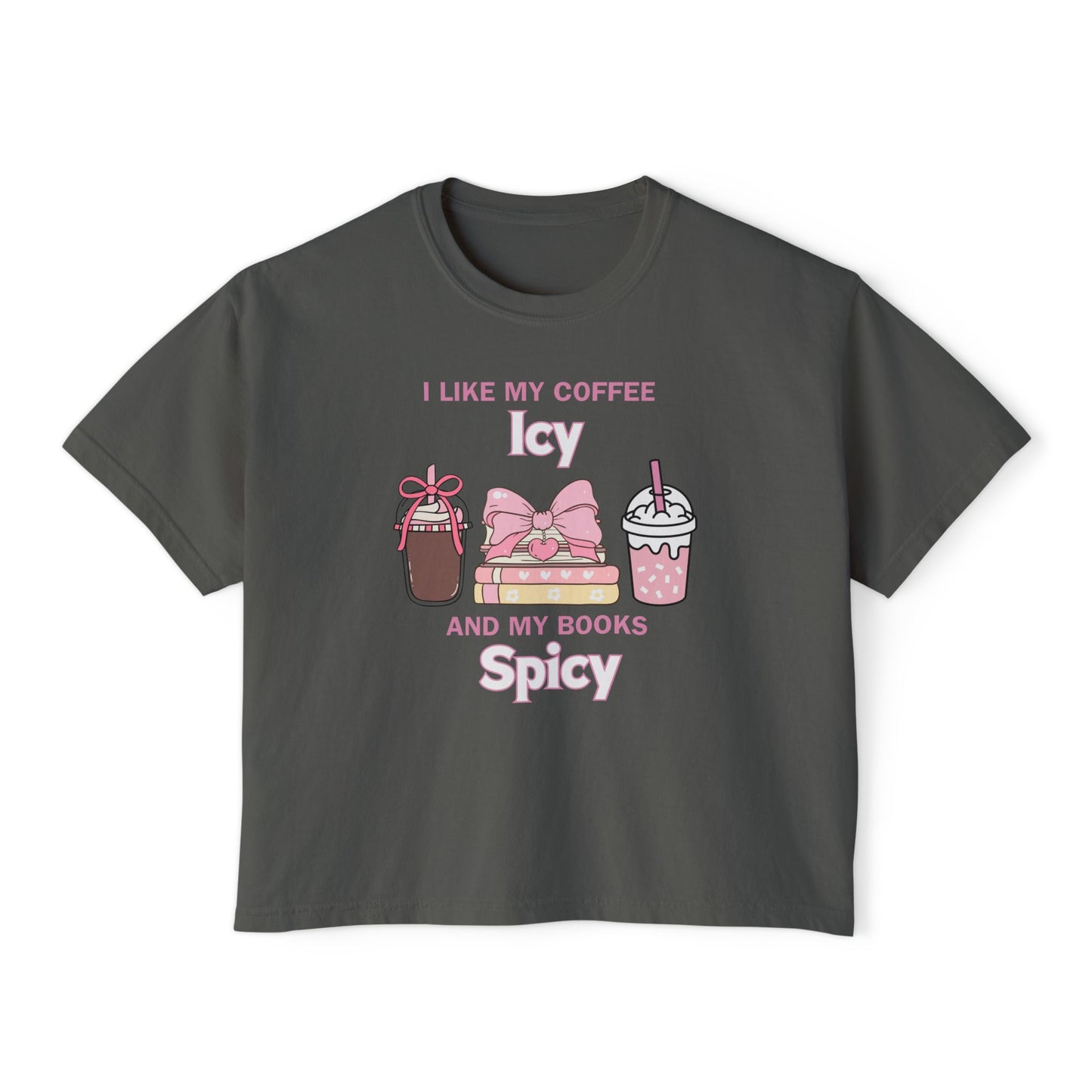 “I Like My Coffee Icy & My Books Spicy” Comfort Colors Boxy Tee
